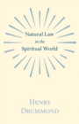 Image for Natural Law in the Spiritual World: With an Essay on Religion by James Young Simpson