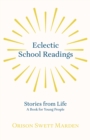 Image for Eclectic School Readings - Stories from Life - A Book for Young People