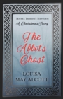 Image for Abbot&#39;s Ghost: or Maurice Treherne&#39;s Temptation: A Christmas Story