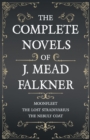 Image for Complete Novels of J. Meade Falkner - Moonfleet, The Lost Stradivarius and The Nebuly Coat