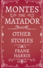 Image for Montes the Matador - And Other Stories