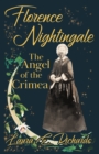 Image for Florence Nightingale the Angel of the Crimea: With the Essay &#39;Representative Women&#39; by Ingleby Scott