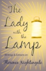 Image for Lady with the Lamp - Writings &amp; Extracts on Florence Nightingale