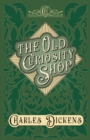 Image for Old Curiosity Shop: With Appreciations and Criticisms By G. K. Chesterton