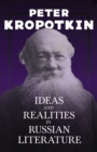 Image for Ideas and Realities in Russian Literature: With an Excerpt from Comrade Kropotkin by Victor Robinson