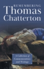 Image for Remembering Thomas Chatterton: A Collection of Commemorations and Writings