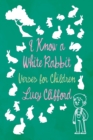 Image for I Know a White Rabbit - Verses for Children