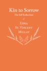 Image for Kin to Sorrow - The Self Reflections of Edna St. Vincent Millay