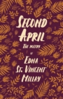 Image for Second April - The Poetry of Edna St. Vincent Millay: With a Biography by Carl Van Doren