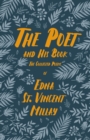 Image for Poet and His Book - The Collected Poems of Edna St. Vincent Millay: With a Biography by Carl Van Doren