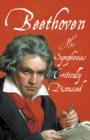 Image for Beethoven - His Symphonies Critically Discussed