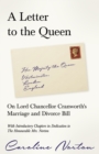 Image for Letter to the Queen - On Lord Chancellor Cranworth&#39;s Marriage and Divorce Bill: With Introductory Chapters in Dedication to The Honourable Mrs. Norton