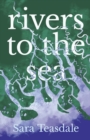 Image for Rivers to the Sea: With an Introductory Excerpt by William Lyon Phelps