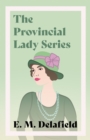 Image for Provincial Lady Series: Diary of a Provincial Lady, The Provincial Lady Goes Further, The Provincial Lady in America &amp; The Provincial Lady in Wartime