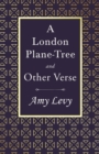 Image for London Plane-Tree - And Other Verse: With a Biography by Richard Garnett