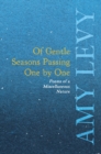 Image for Of Gentle Seasons Passing One by One - Poems of a Miscellaneous Nature