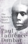 Image for Selected Short Stories of Paul Laurence Dunbar: With Illustrations by E. W. Kemble