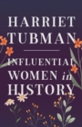 Image for Harriet Tubman - Influential Women in History