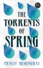 Image for Torrents of Spring (Read &amp; Co. Classics Edition): With the Introductory Essay &#39;The Jazz Age Literature of the Lost Generation &#39;