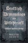 Image for Scottish Demonology and Witchcraft (Folklore History Series)