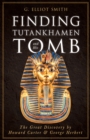 Image for Finding Tutankhamen and His Tomb - The Great Discovery by Howard Carter &amp; George Herbert