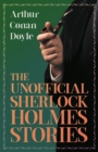 Image for Unofficial Sherlock Holmes Stories: The Original Inspiration for the Famous Spellbinding Detective