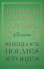 Image for Arthur Conan Doyle&#39;s Favourite Sherlock Holmes Stories: With Original Illustrations by Sidney Paget &amp; Charles R. Macauley
