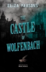 Image for Eliza Parsons&#39; The Castle of Wolfenbach 
