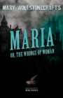 Image for Mary Wollstonecraft&#39;s Maria, or, The Wrongs of Woman