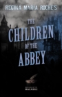 Image for Regina Maria Roche&#39;s The Children of the Abbey