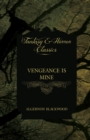 Image for Vengeance is Mine (Fantasy and Horror Classics)