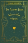 Image for William Schmidt&#39;s The Flowing Bowl - When and What to Drink: A Reprint of the 1892 Edition