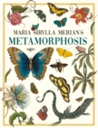 Image for Maria Sibylla Merian&#39;s Metamorphosis: One Woman&#39;s Discovery of the Transformation of Butterflies and Insects