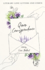 Image for Queer Correspondence: Literary Love Letters and Lyrics