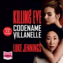 Image for Codename Villanelle : Killing Eve, Book 1