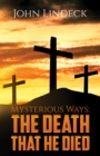 Image for Mysterious ways  : the death that he died