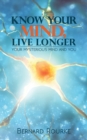 Image for Know Your Mind Live Longer