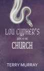 Image for Lou Cypher&#39;s Guide to the Church