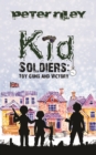 Image for Kid soldiers: toy guns and victory