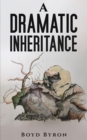 Image for A dramatic inheritance