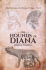 Image for Hounds of Diana - The Romulus and Remus Trilogy - Part I