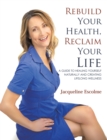 Image for Rebuild your health, reclaim your life
