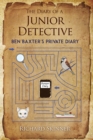 Image for Diary of a Junior Detective/ Ben Baxter&#39;s Private Diary