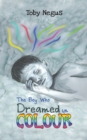 Image for The Boy Who Dreamed in Colour