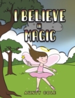 Image for I Believe in Magic
