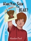 Image for Have You Seen This Bear?