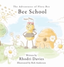 Image for The Adventures of Flora Bee: Bee School