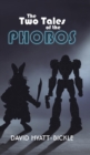 Image for The Two Tales of the Phobos