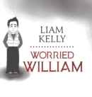 Image for Worried William