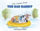 Image for Life Lessons from the Bad Rabbit